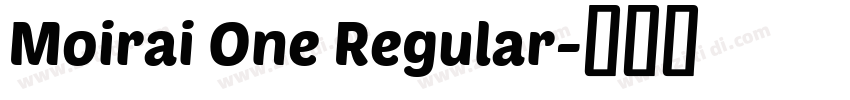 Moirai One Regular字体转换